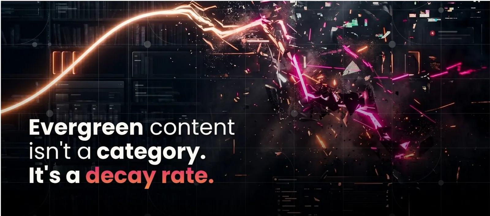 Evergreen content isn't a category. It's a decay rate.