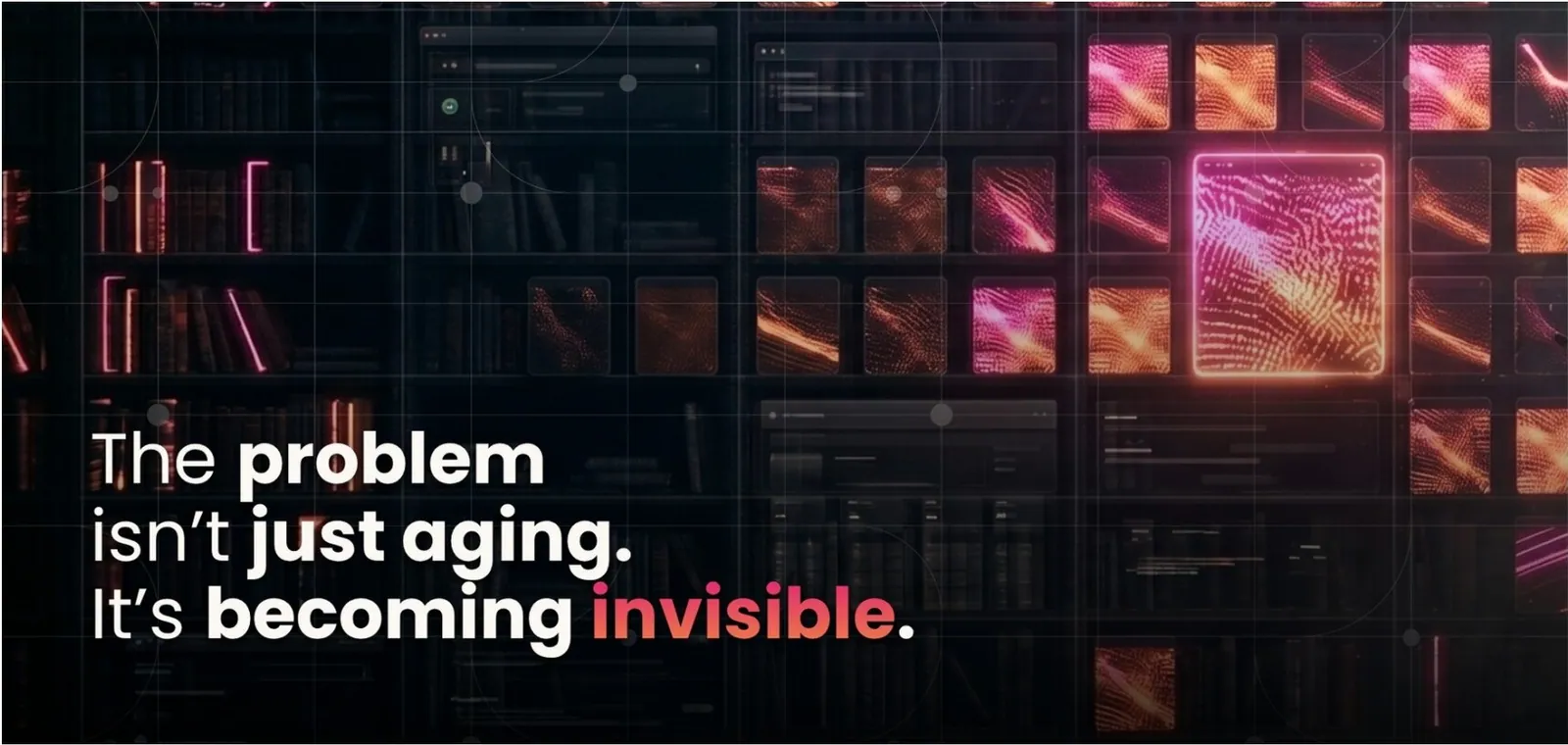 The problem isn't just aging. It's becoming invisible.
