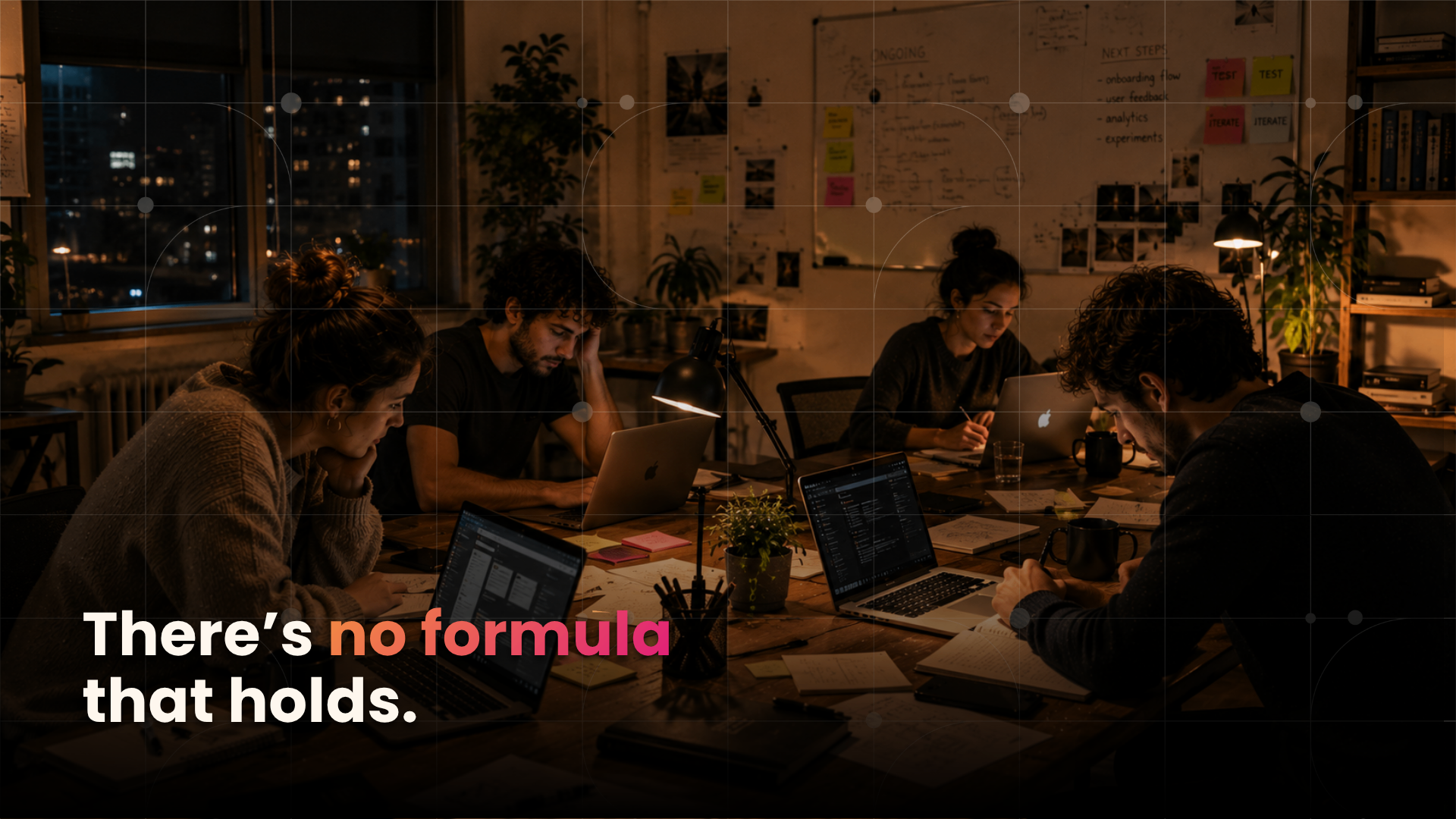 There's no formula that holds.